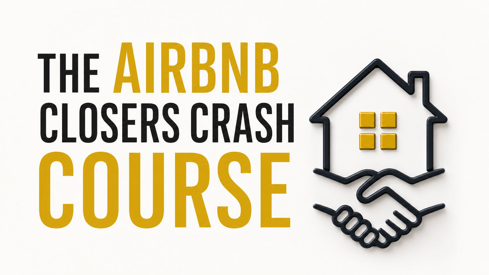 The Airbnb Closers Crash Course